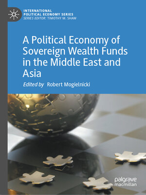 cover image of A Political Economy of Sovereign Wealth Funds in the Middle East and Asia